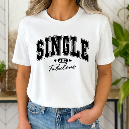 T-shirt - Single and Fabulous